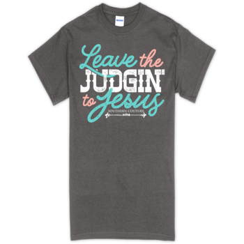 Judgin' to Jesus Tee